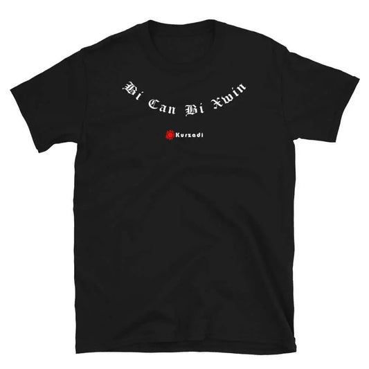 Bi Can Bi Xwin - T-Shirt Kurdish Fanshop