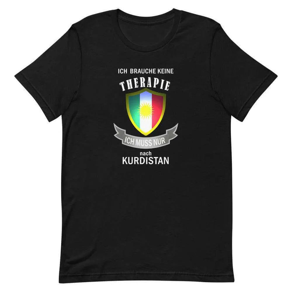 "Ich Brauche Keine Therapie, Ich Muss Nur Nach Kurdistan" - T-Shirt Kurdish Fanshop