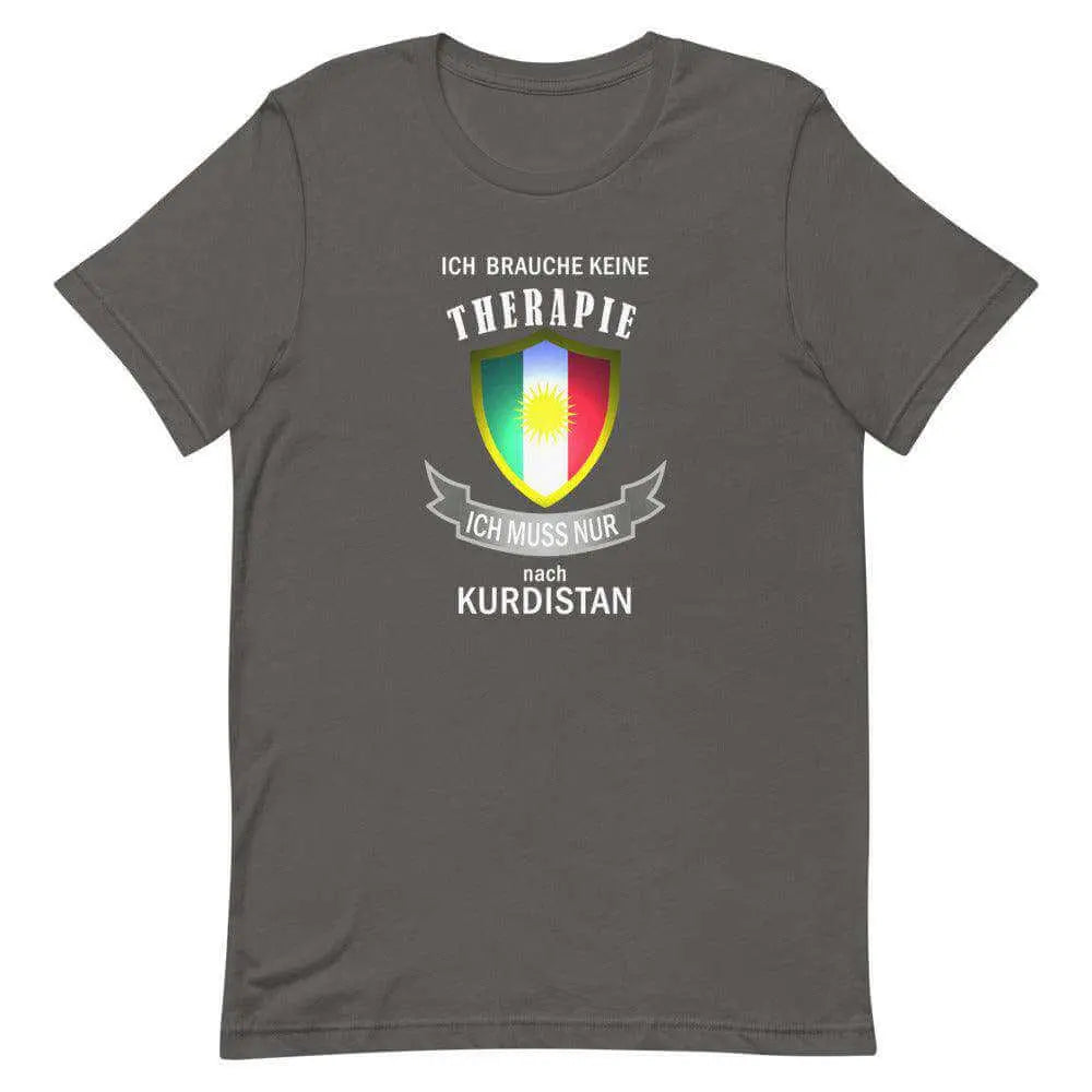 "Ich Brauche Keine Therapie, Ich Muss Nur Nach Kurdistan" - T-Shirt Kurdish Fanshop