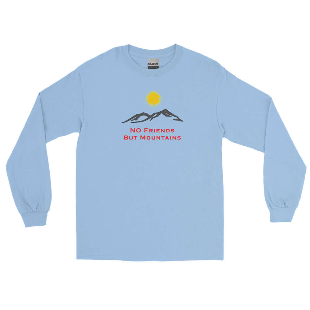 "Pas d'amis mais des montagnes" - Langarmshirt / Pull