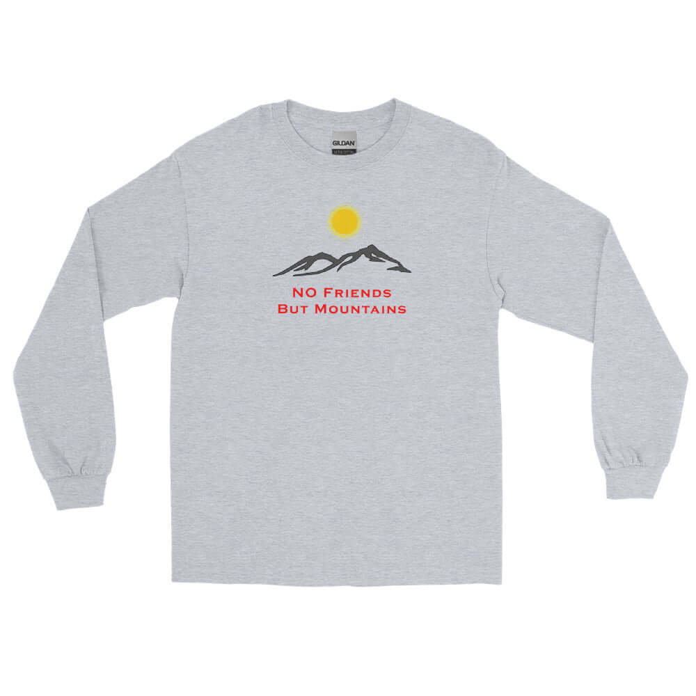 "No Friends But Mountains" - Langarmshirt / Pullover